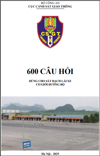 2025 - Bộ 600 câu hỏi dành cho sát hạch lái xe cơ giới đường bộ